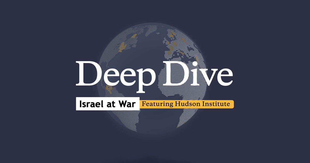 Deep Dive | May 6 | Hudson Institute